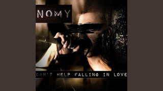 Can't help falling in love - Nomy