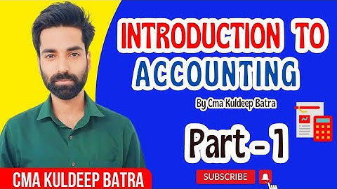 INTRODUCTION TO ACCOUNTING| By CMA KULDEEP BATRA| PART-1 CLASS - 12TH | Topic full package accounts