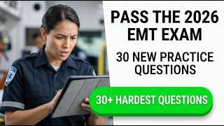 P The 2026 Emt Practice Test 30 New Emergency Medical Technician Exam Questions