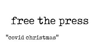 Free the Press - Covid Christmas