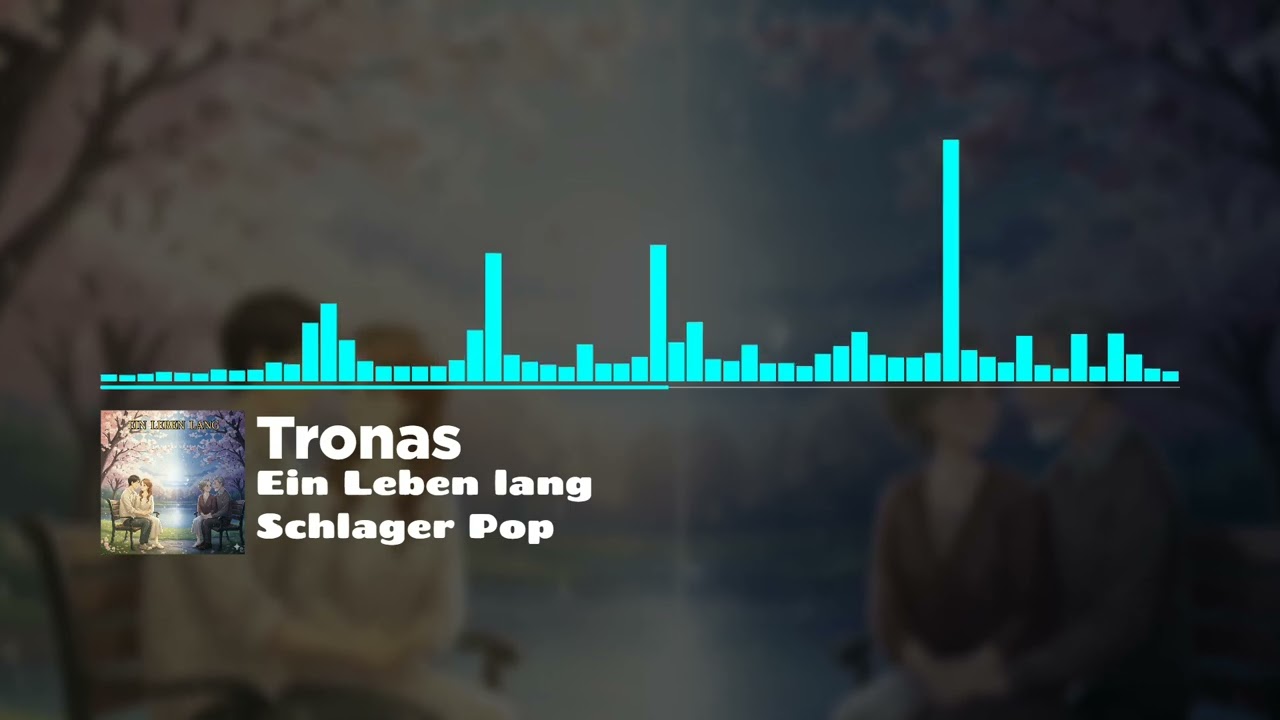 Tronas - Ein Leben lang