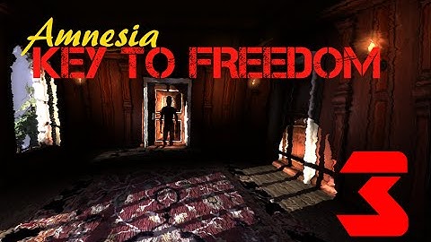 KEY TO FREEDOM: Amnesia Custom Story - Part3 - Funny/Scary montage