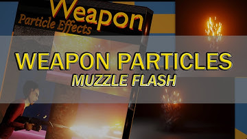Weapon & Impact Particles - Muzzle Flash - Blender Plugin
