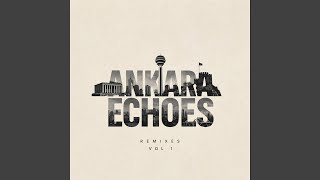 Ağlarsak Çözülmez İşler (Remix) - Ankara Echoes