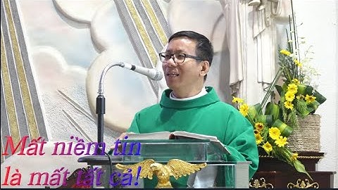 MẤT NIỀM TIN LÀ MẤT TẤT CẢ | Chúa Nhật II Mùa Thường Niên Năm B | Lm.Phanxico Xavie Quảng Trần CSsR.