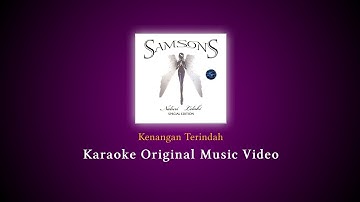 SAMSONS - Kenangan Terindah (Karaoke Original Music Video)