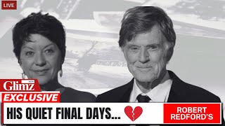 Robert Redford’s Final Days: Quiet Life & Heartbreaking Goodbye | Glimz Now