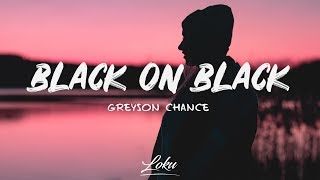 Greyson Chance - black on black (Lyrics)