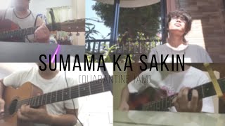 Sumama Ka Sakin (Quarantine Jam)