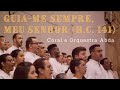 GUIA-ME SEMPRE, MEU SENHOR (H.C. 141) - Coral e Orquestra Abda