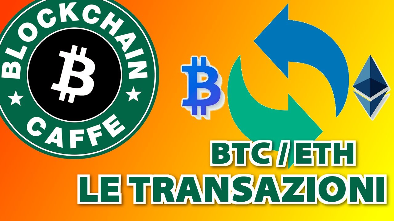 Bitcoin & Ethereum : Transazioni | Blockchain Caffe - YouTube