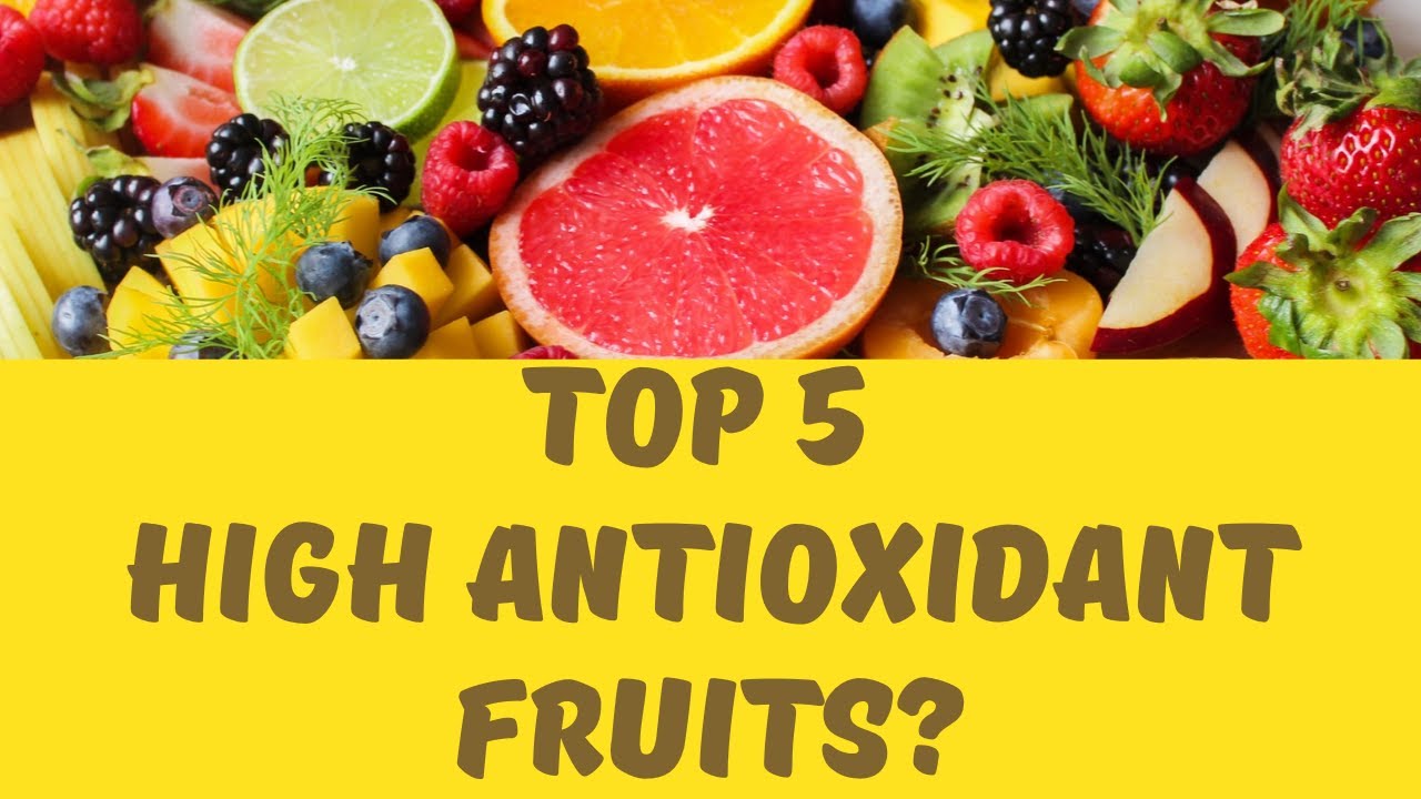 Top 5 fruits high in antioxidants How to increase antioxidants? YouTube