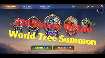 Trials Of Heroes | 220 Source Of Life - World Tree Summon | Trinh Nguyen