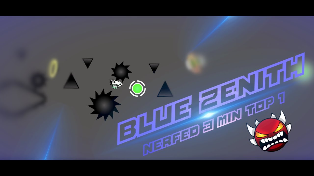 [NERFED] "Blue Zenith" By Neutronik (me) // Layout // (XXL Top 1)