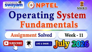 Operating System Fundamentals Week 11 Assignment Solution#July2026#NPTELASSIGNMENTS#Week11#Operating