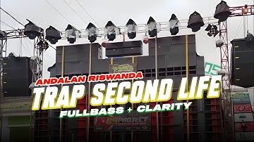 DJ ANDALAN RISWANDA - TRAP SECOND LIFE CLARITY FULLBASS - IRPAN BUSIDO 69 PROJECT