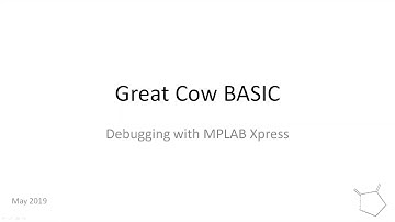 Great Cow BASIC   Debugging with MPLAB Xpress