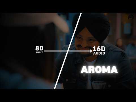 AROMA (16D Audio "Not 8D") | Sidhu Moose Wala | The Kidd | Moosetape | 🎧 Use Headphone 🎧