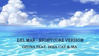 Nightcore - Del Mar (Ozuna feat. Doja Cat & Sia)