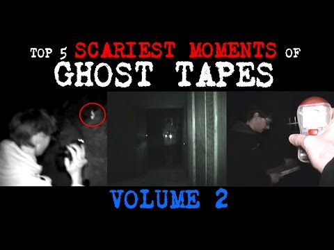 Ghost Tapes: TOP 5 SCARIEST MOMENTS • Volume 2