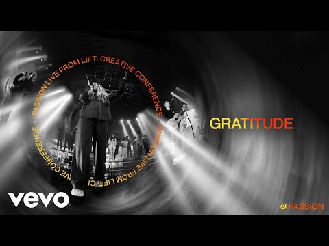 Passion, Kristian Stanfill - Gratitude (Audio / Live From LIFT: Creative Conference, 2023)