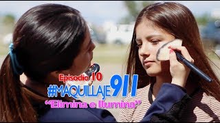 'Elimina e Ilumina' ♡ #Maquillaje911 ♡ Episodio 010 ♡ OSYLEY