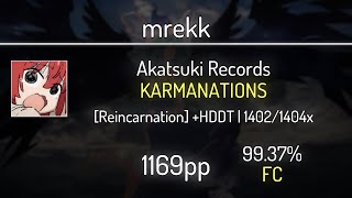 mrekk (9.30⭐) Akatsuki Records - KARMANATIONS [Reincarnation] +HDDT 99.37% | 1402x FC | 1169 PP