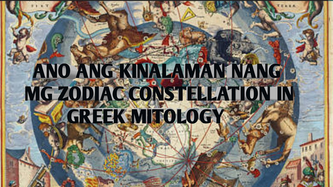 12 ZODIAC CONSTELLATION IN GREEK MYTHOLOGY TAGALOG|PAANO MO NASABI ...