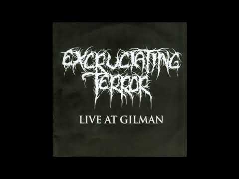 Excruciating Terror — Excruciating Terror - Live At Gilman (Full EP)