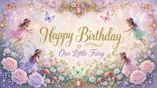Fairy Birthday TV Background | Our Little Fairy | 2 Hour 4K Happy Birthday Screensaver screenshot 2