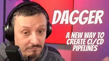 🔴 Create CI/CD Pipelines With Dagger
