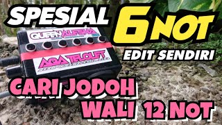 Download Lagu SPESIAL 6 NOT EDIT SENDIRI || NADA CARI JODOH WALI 12 NOT 🥳  MP3