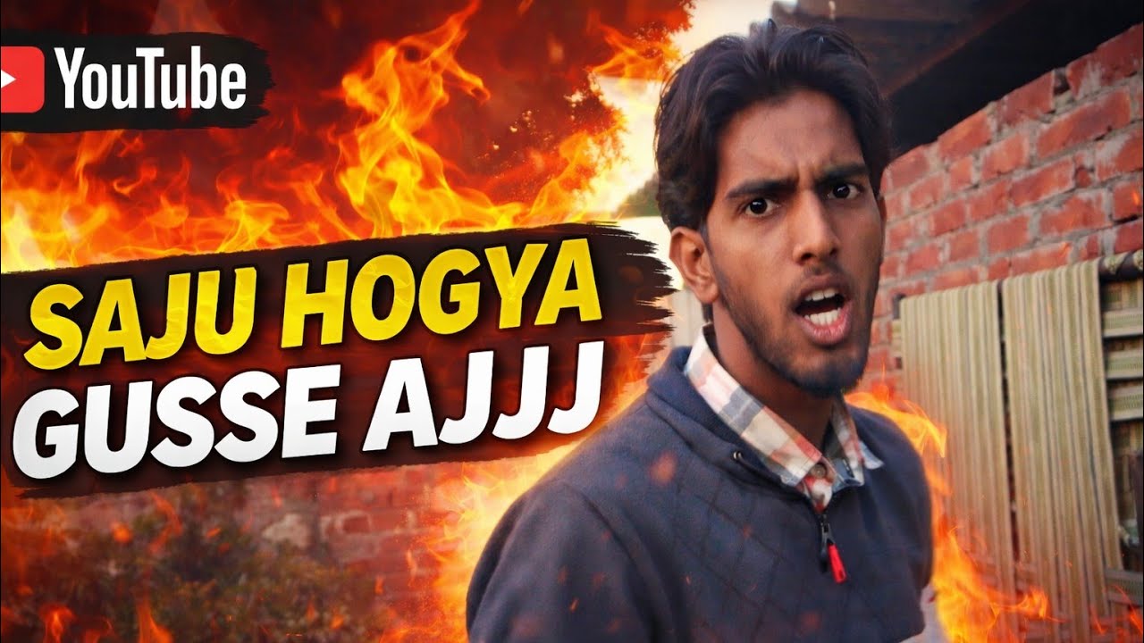 SAJU HOGYA AJJ SADE NAL GUSSE 😱🔪