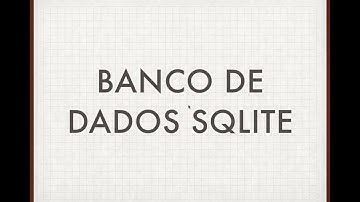 Banco de dados - SQLite