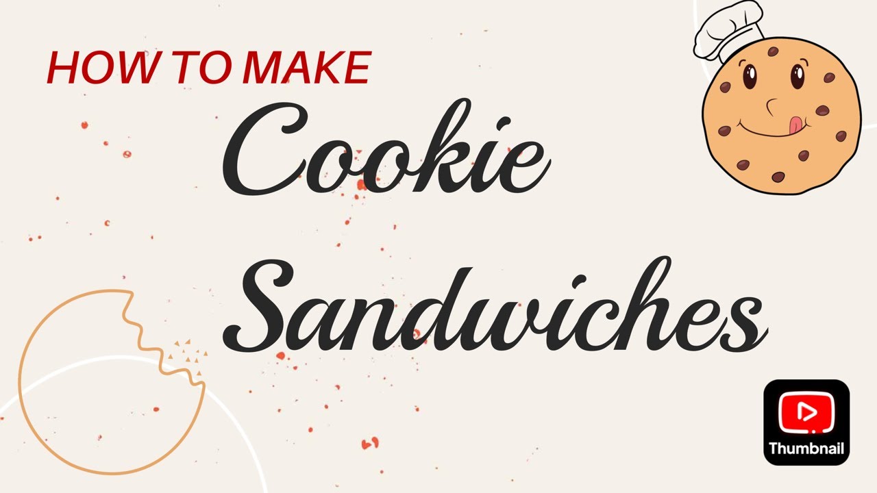 Make cookie sandwiches with me! YouTube