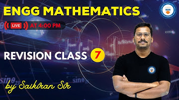 Engineering Mathematics | Revision Class: 7 | GATE/ESE 2022 | Saikiran Sir