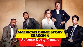 American Crime Story Season 4 Release Date | Trailer | Cast | Expectation | Ending Explained