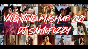 Valentine Mashup 2021 | Dj Samofozzy