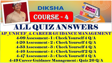 DIKSHA - AP UNICEF 4.  CAREER GUIDANCE MANAGEMENT - ALL QUIZ ANSWERS 100%