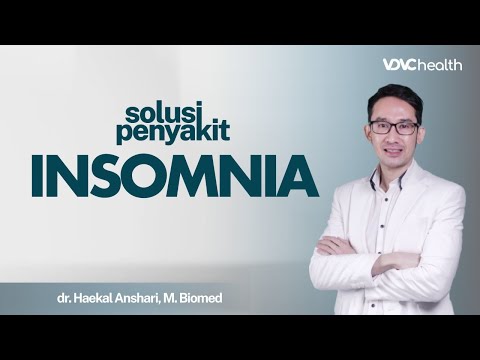 Insomnia atau Susah Tidur - Kenali Gejala, Penyebab, dan Pencegahannya | Solusi Penyakit #3