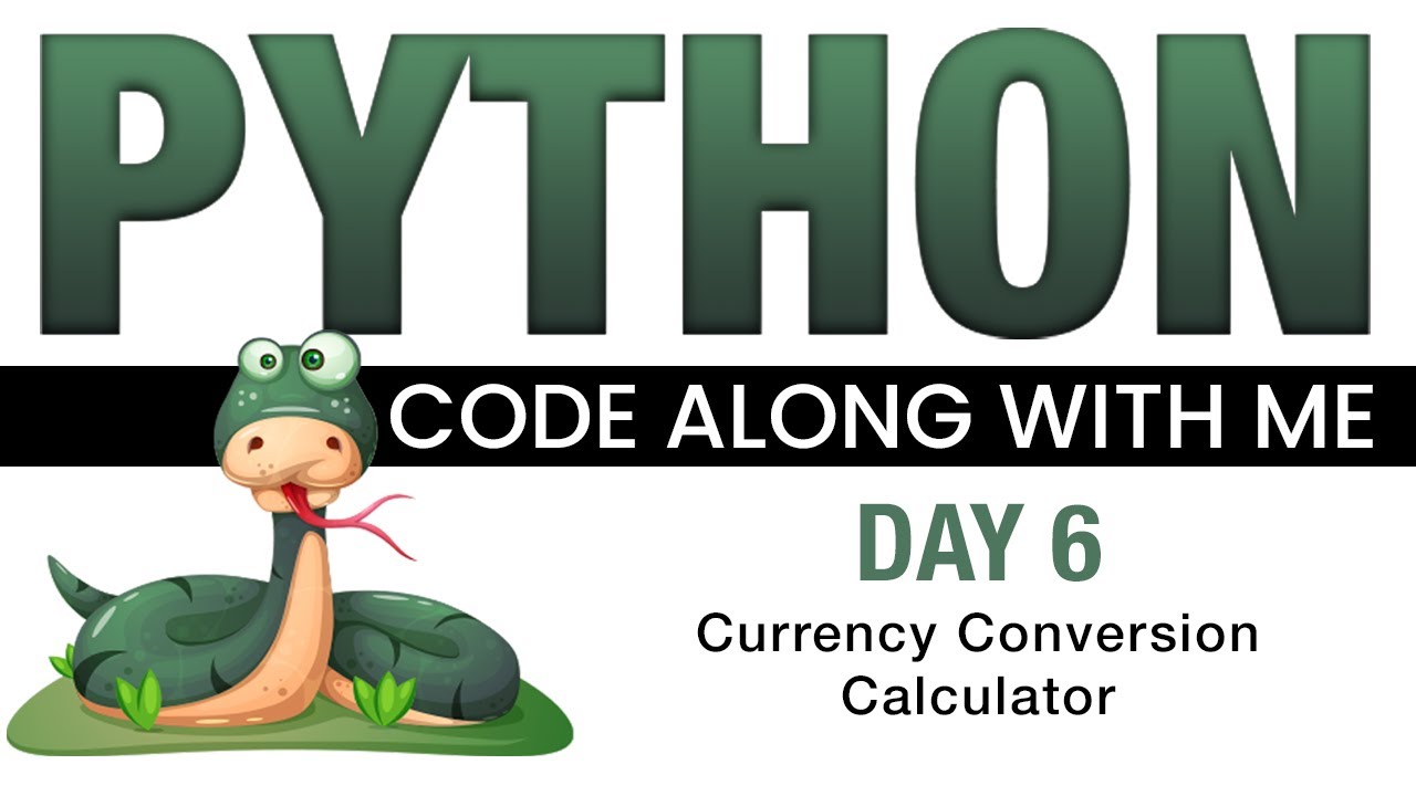 Python Code With Me Day 6 Currency Conversion Calculator YouTube Python Code With Me Day 6 Currency Conversion Calculator YouTube