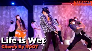 CAMO - Life is Wet (feat. JMIN) \/  Choreo By ROOT