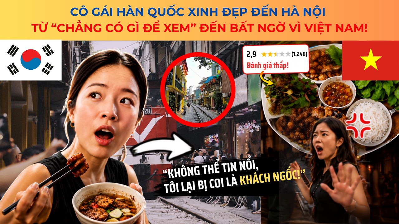 Cô Gái Hàn Quốc Xinh Đẹp Đến Hà Nội – Từ “Chẳng Có Gì Để Xem” Đến Bất Ngờ Vì Việt Nam!
