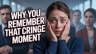 Why You Remember Embarrassing Moments So Clearly – Psychology Explains