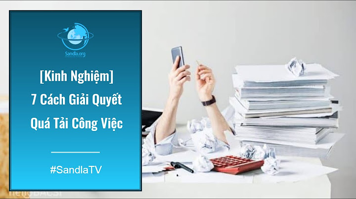 Bị quá tải công việc tiếng anh là gì