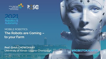 Prof. Chowdhary: The Robots are Coming – to your Farm!