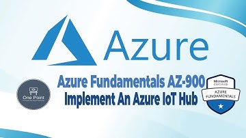 Implement An Azure IoT Hub