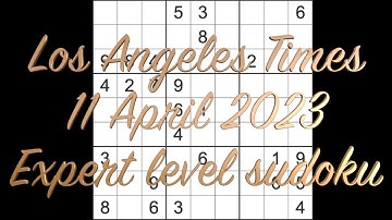 Sudoku solution – Los Angeles Times sudoku 11 April 2023 Expert level