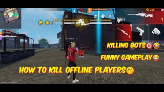 How To Kill Bots 😂 Offine enemies 😂