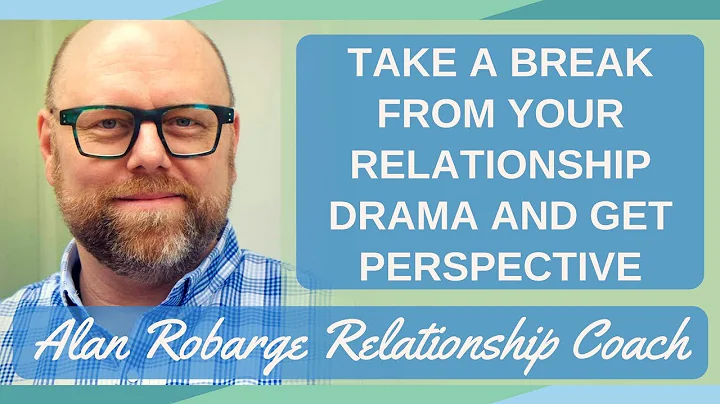 Take a Break from Your Relationship Drama: Get Per...